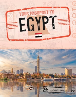 Your Passport to Egypt【電子書籍】[ Golriz Golkar ]