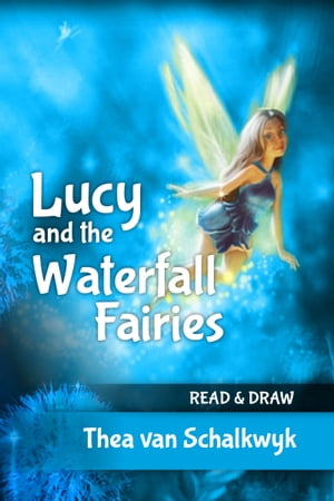 Lucy and the Waterfall Fairies【電子書籍】
