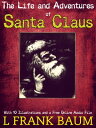 The Life and Adventures of Santa Claus: With 10 
