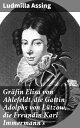 Gr?fin Elisa von Ahlefeldt, die Gattin Adolphs v