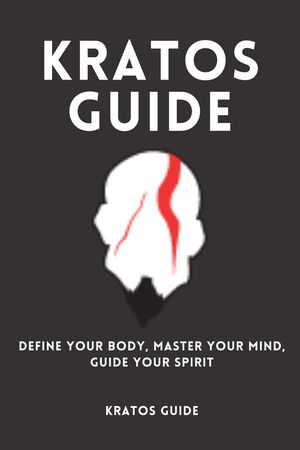 Kratos GuideーDefine Your Body, Master Your Mind, Guide Your Spirit