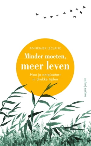 Minder moeten, meer leven