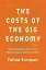 The Costs of the Gig Economy