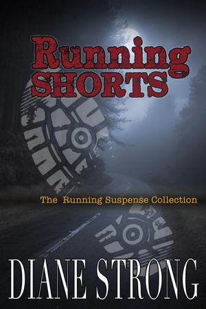 Running Shorts (The Running Suspense Collection)【電子書籍】[ Diane Strong ]