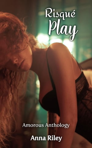 Risqu? PlayŻҽҡ[ Anna Riley ]