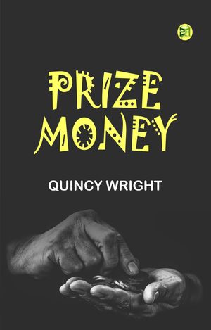ŷKoboŻҽҥȥ㤨Prize MoneyŻҽҡ[ Quincy Wright ]פβǤʤ158ߤˤʤޤ