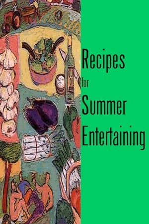 Recipes for Summer Entertaining