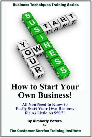 How to Start Your Own Business!