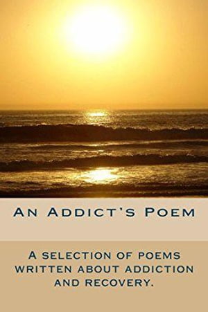 An Addicts Poem