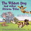 The Wildest Dog and Other African TalesŻҽҡ[ Avril van der Merwe ]