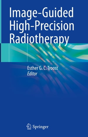 Image-Guided High-Precision Radiotherapy【電子書籍】