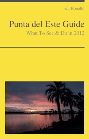 Punta del Este, Uruguay Guide - What To See & Do