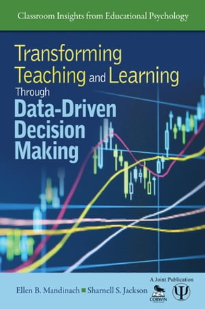 Transforming Teaching and Learning Through Data-Driven Decision Making