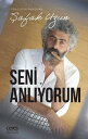 Seni Anl?yorum【電子書籍】[ ?afak Uzun ]