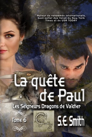 La qu?te de Paul Les Seigneurs Dragons de Valdier Tome 6【電子書籍】[ S.E. Smith ]