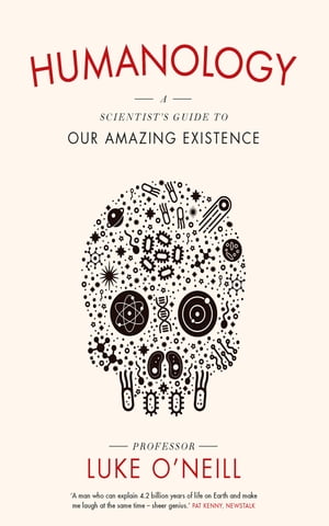 ŷKoboŻҽҥȥ㤨Humanology A Scientist's Guide to Our Amazing ExistenceŻҽҡ[ Luke O'Neill ]פβǤʤ1,520ߤˤʤޤ