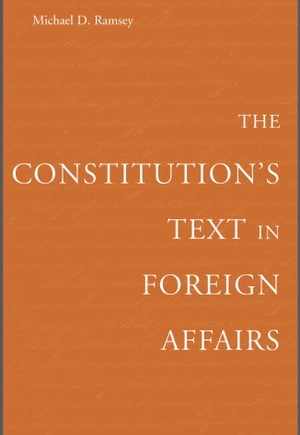 The Constitution’s Text in Foreign Affairs