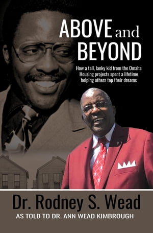 ŷKoboŻҽҥȥ㤨ABOVE AND BEYOND How a tall, lanky kid from the Omaha Housing projects spent a lifetime helping others top their dreamsŻҽҡ[ Ann Wead Kimbrough ]פβǤʤ1,107ߤˤʤޤ