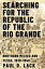 Searching for the Republic of the Rio Grande