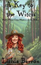 A Key to the Witch Mystic Forest Cozy Mystery Series, #1