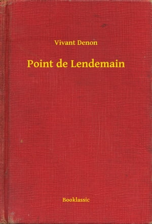 Point de Lendemain【電子書籍】[ Vivant Denon ]