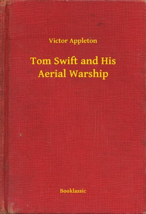 Tom Swift and His Aerial Warship