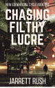 Chasing Filthy Lucre New Eden Series:Rexall Cycle, 1【電子書籍】 Jarrett Rush