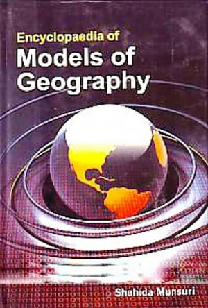 Encyclopaedia On Models Of Geography【電子書籍】[ Shahida Munsuri ]