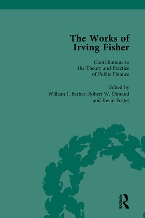 The Works of Irving Fisher Vol 12【電子書籍】[ William J Barber ]