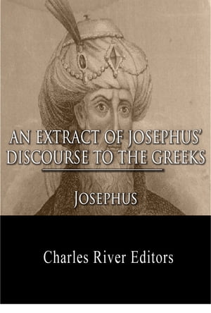 An Extract Out Of Josephus's Discourse To The Greeks Concerning Hades