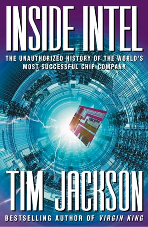ŷKoboŻҽҥȥ㤨Inside Intel (Text OnlyŻҽҡ[ Tim Jackson ]פβǤʤ1,234ߤˤʤޤ