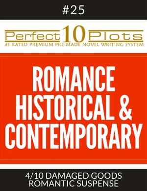 Perfect 10 Romance Historical & Contemporary Plots #25-4 