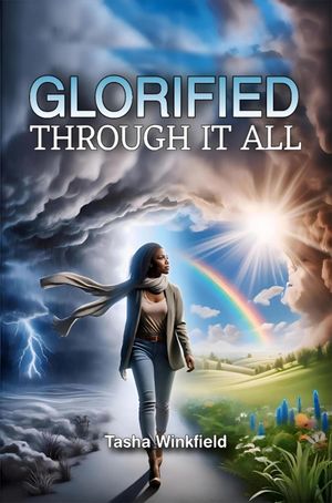 ŷKoboŻҽҥȥ㤨Glorified Through It All Finding Strength and Purpose in the Midst of ChallengesŻҽҡ[ Tasha Winkfield ]פβǤʤ552ߤˤʤޤ