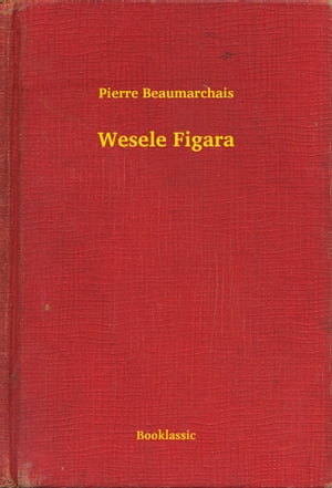 Wesele Figara【電子書籍】[ Pierre Beaumarc