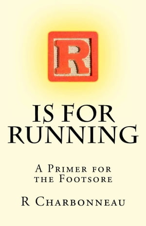 R is for Running【電子書籍】[ Ray Charbonn