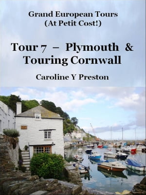 ŷKoboŻҽҥȥ㤨Grand Tours - Tour 7 - Plymouth & Touring Cornwall Grand European Tours, #7Żҽҡ[ Caroline Y Preston ]פβǤʤ600ߤˤʤޤ
