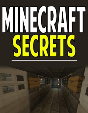 Minecraft Secrets, Tips, and Tricks【電子書籍】[ Aqua Apps ]