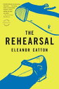 The Rehearsal A Novel