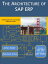 The Architecture of SAP ERP Understand how successful software works【電子書籍】[ Jochen Boeder ]