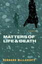 Matters of Life and Death: Stories【電子書籍】 Bernard MacLaverty