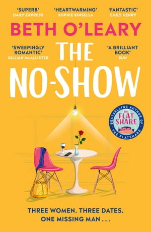 The No-Show an unexpected love story you'll never forget, from the author of The Flatshare【電子書籍】[ Beth O'Leary ]