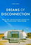 Dreams of disconnection From the autonomous house to self-sufficient territoriesŻҽҡ[ Fanny Lopez ]