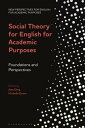 Social Theory for English for Academic Purposes Foundations and Perspectives