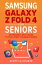 Samsung Galaxy Z Fold 4 for Seniors: An Insanely Easy Guide to the Latest Foldable PhoneŻҽҡ[ Scott La Counte ]