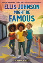 Ellis Johnson Might Be Famous【電子書籍】 Shawn Amos