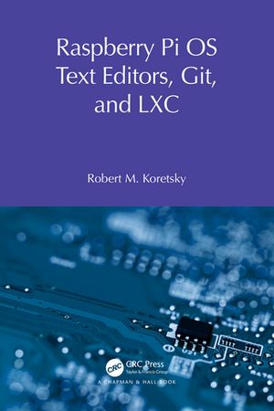 Raspberry Pi OS Text Editors, git, and LXC