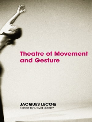 Theatre of Movement and Gesture