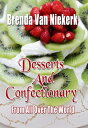 Desserts And Confectionary From All Over The World【電子書籍】 Brenda Van Niekerk