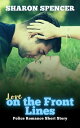 Love on the Front Lines: Police Romance Short St