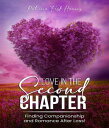 Love In The Second Chapter Finding Companionship and Romance After Loss【電子書籍】[ P...